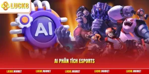 AI phân tích Esports