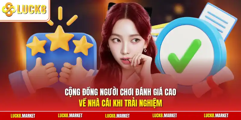 Cộng đồng người chơi đánh giá cao về website khi trải nghiệm